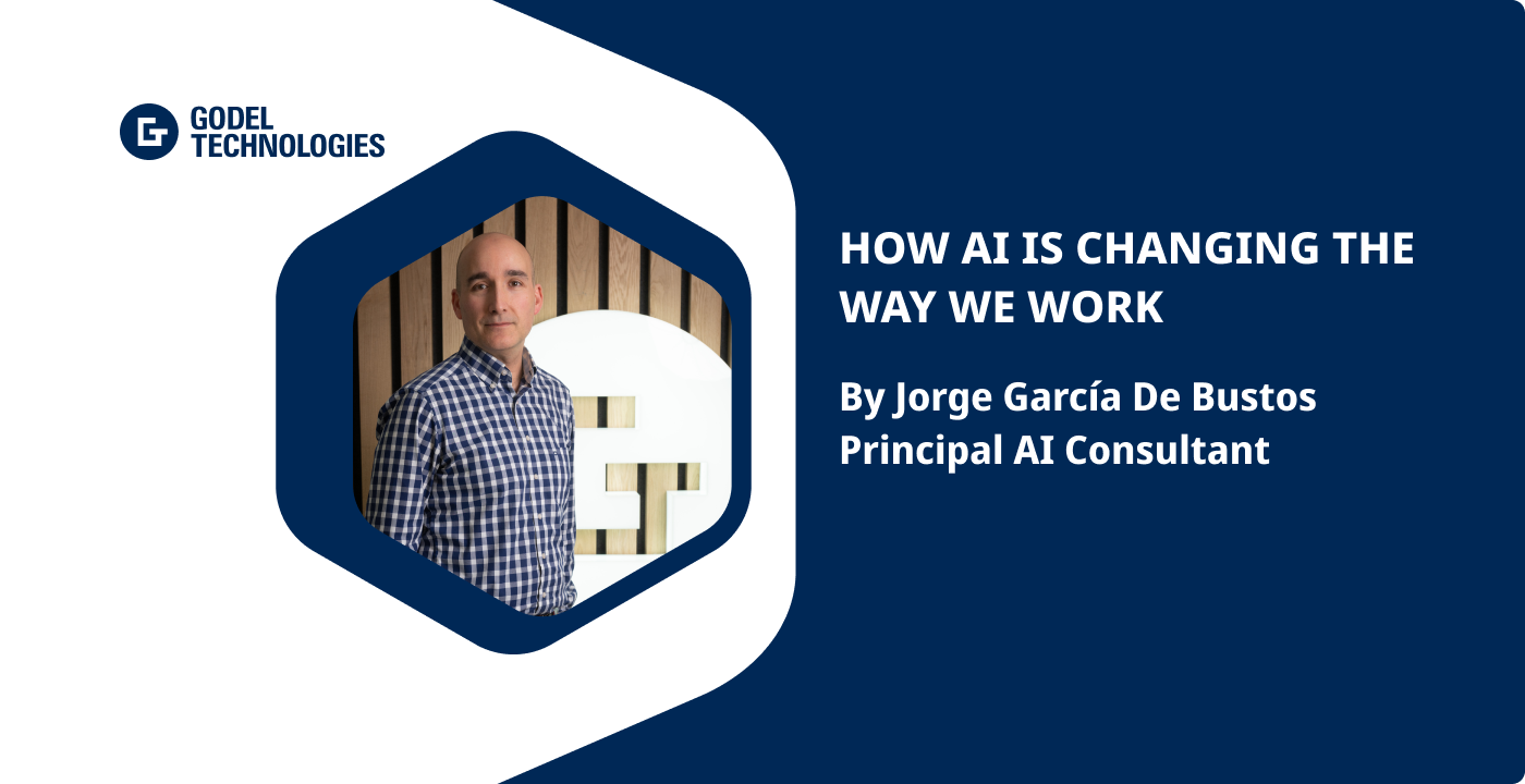 How AI Is Changing the Way We Work - Godel Technologies